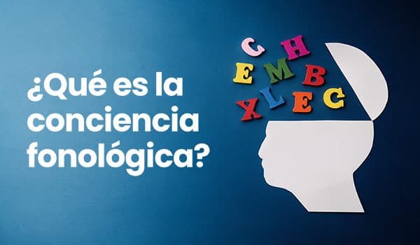 ¿Qué es la Conciencia Fonológica y por qué es clave en el aprendizaje lector?
